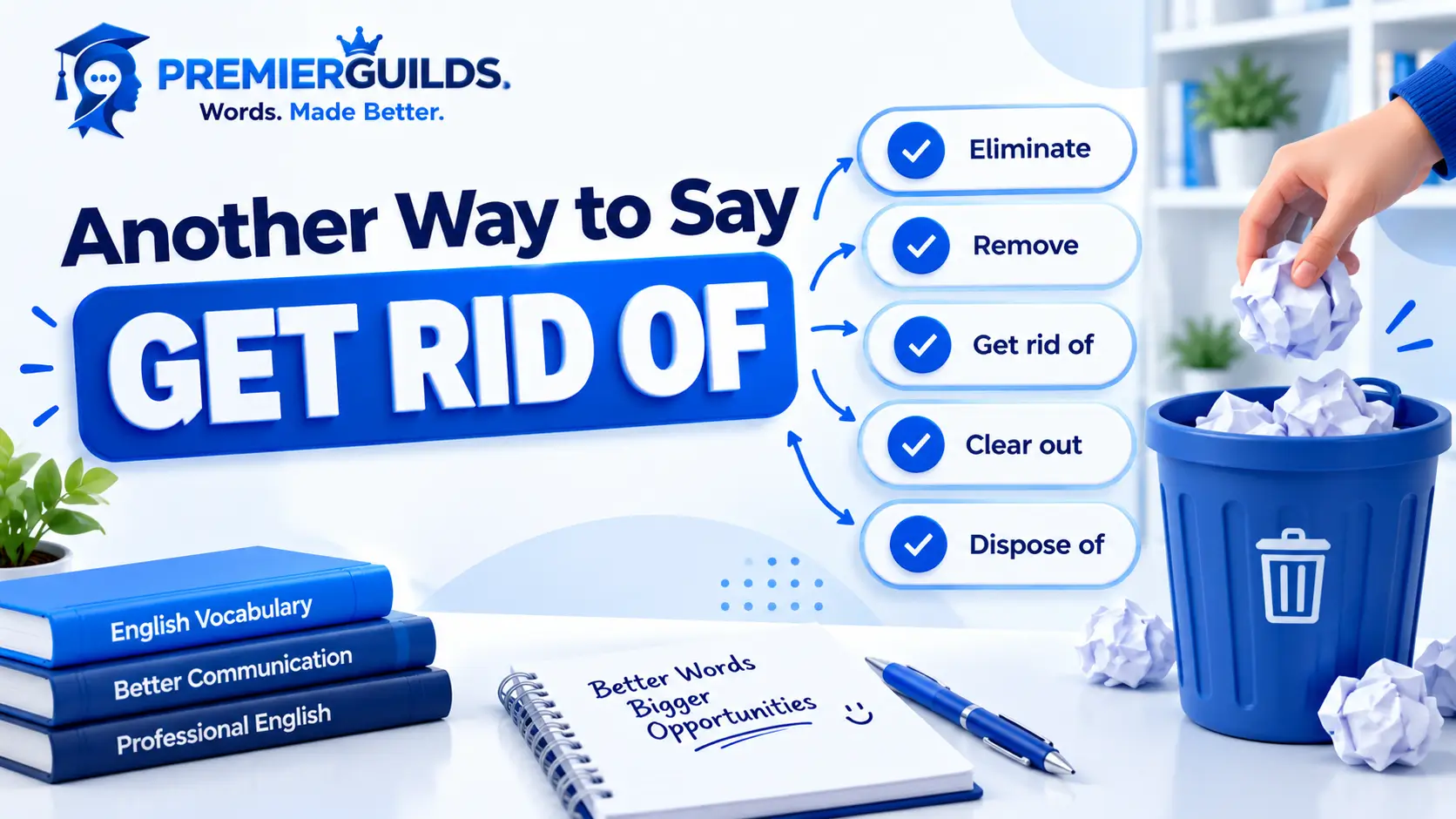 Another Way to Say Get Rid Of