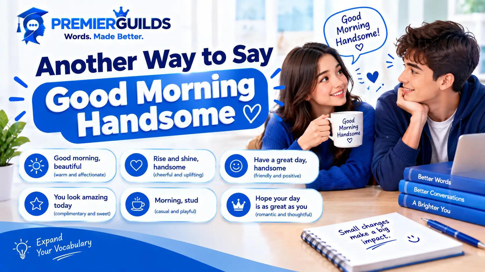 Another Way to Say Good Morning Handsome