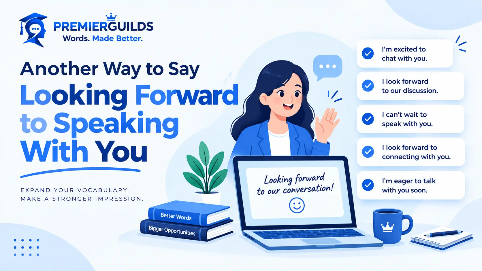 Another Way to Say Looking Forward to Speaking With You