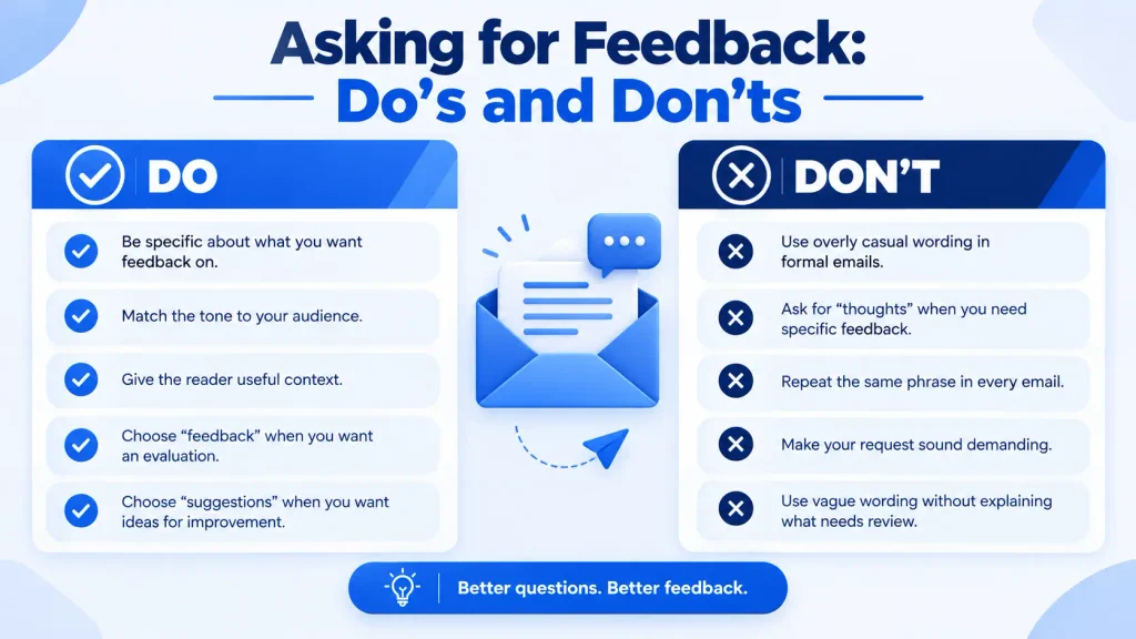 Do’s and don’ts for asking for feedback instead of saying let me know your thoughts