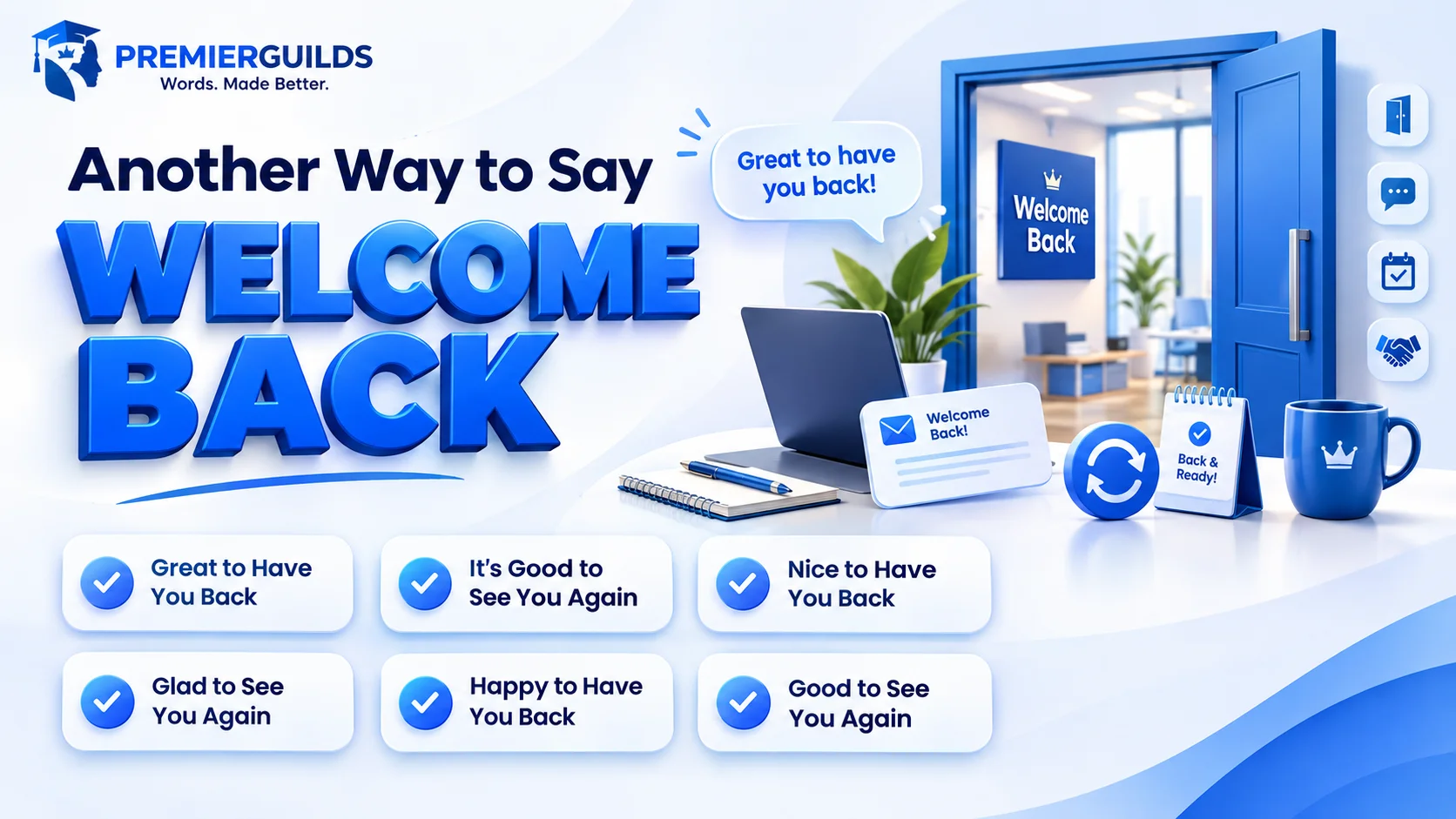 Another Way to Say Welcome Back